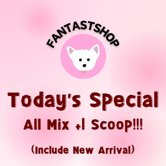 Today’s Special: All Mix +1 Scoop!!!(Include New Arrival)🔥🔥🔥