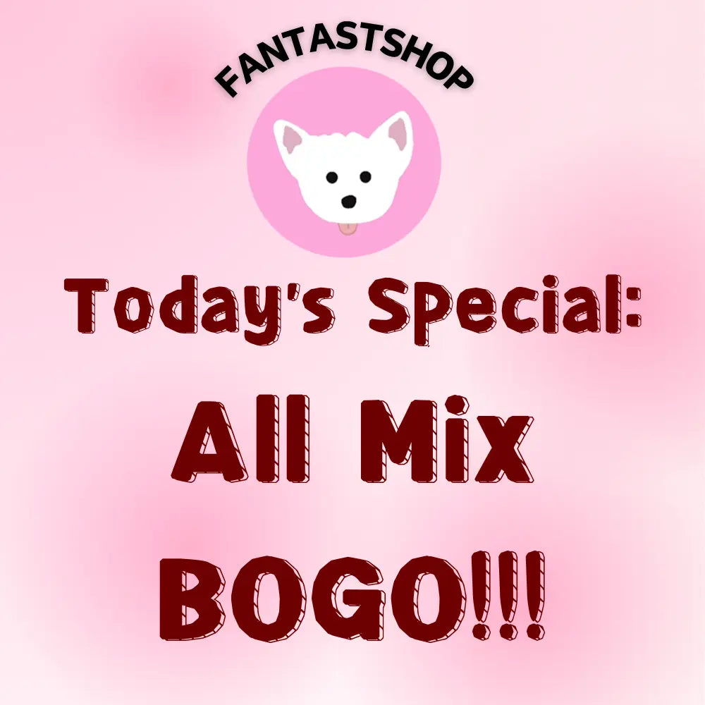 Today’s Special: All Mix BOGO!!!🔥🔥🔥