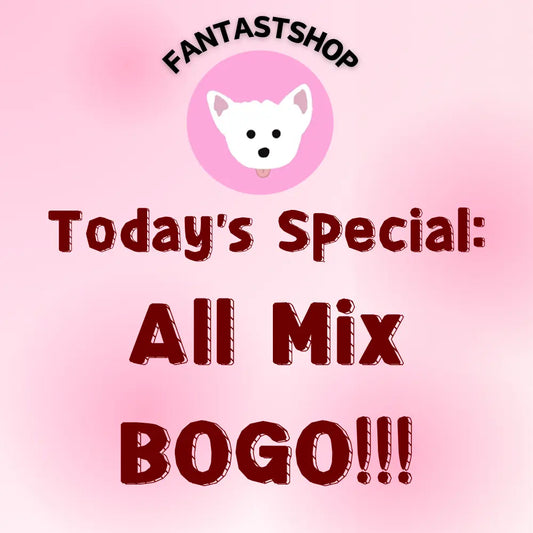 Today’s Special: All Mix BOGO!!!🔥🔥🔥